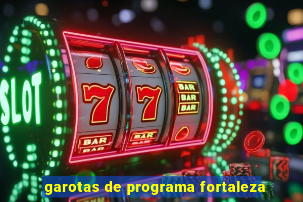 garotas de programa fortaleza